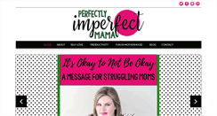 Desktop Screenshot of perfectlyimperfectmama.com